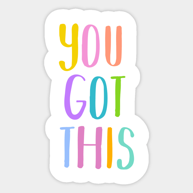 You Got This Words Of Encouragement Sticker TeePublic